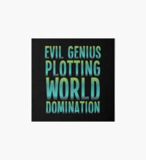 Evil Genius Plotting World Domination Art Board