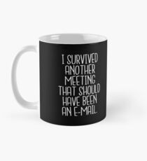Office Funny Mug - I survived another meeting - Funny Gag Gift Black Mug