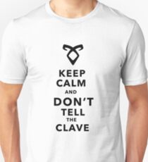 Keep Calm and Don't Tell the Clave Unisex T-Shirt