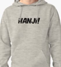 HANJI! Pullover Hoodie