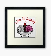 life is sweet yarn Framed Print