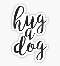 hug a dog Sticker
