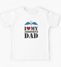 I LOVE MY AIRBORNE DAD Kids Tee