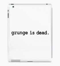 Grunge Is Dead iPad Case/Skin