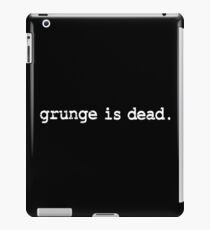 Grunge Is Dead iPad Case/Skin