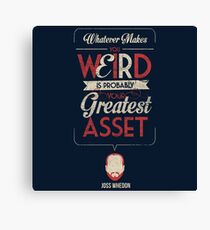 Whatever Makes You Weird Canvas Print