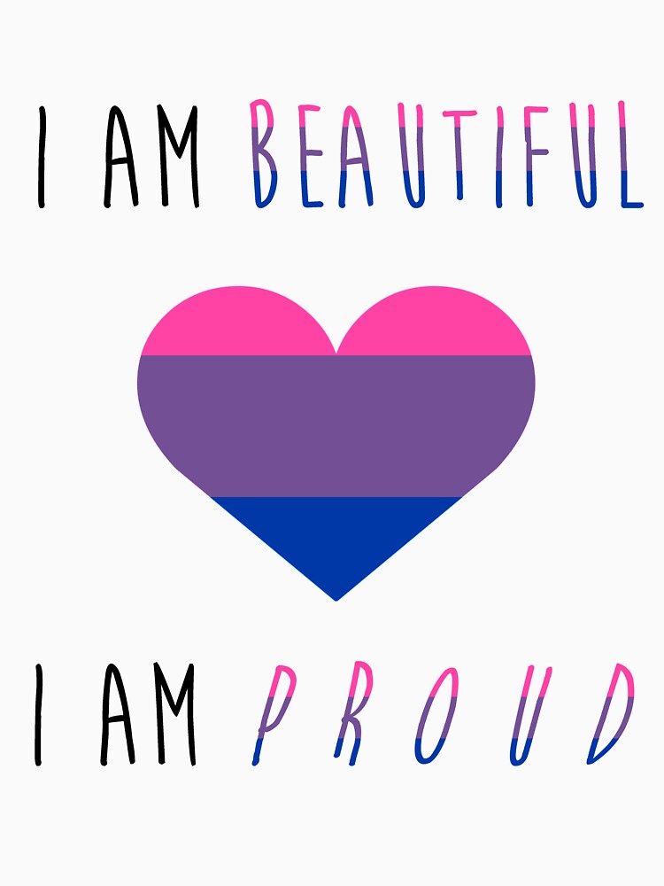 ""I am beautiful… I am proud" Bisexual" T-shirt by LittlestLeopard