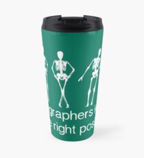 Taza de viaje Los radiógrafos conocen todas las posiciones correctas (blanco)