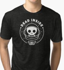 Dead Inside Tri-blend T-Shirt