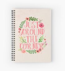 JUST AROUND THE CORNER Spiral Notebook