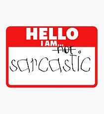 Sarcastic Photographic Print