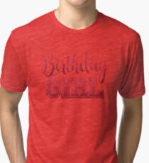 Birthday girl Tri-blend T-Shirt