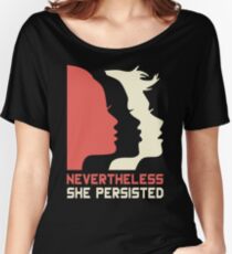 Official Nevertheless She Persisted Tee Women's Relaxed Fit T-Shirt