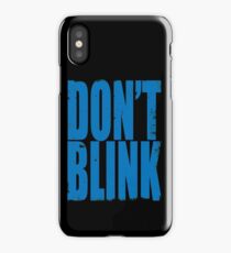 Don't Blink iPhone Case