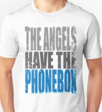 The Angels have the PhoneBox Unisex T-Shirt