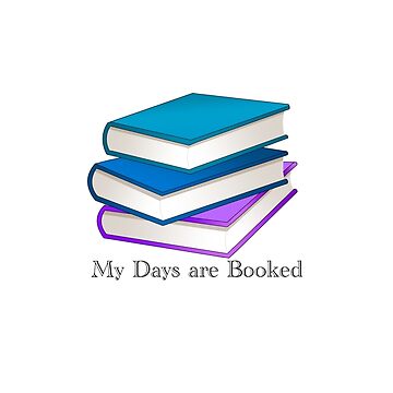 Artwork thumbnail, My Days are Booked by mrcraig1234