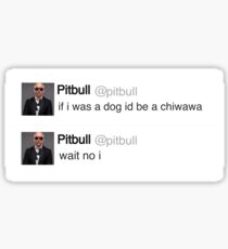 Pitbull tweet Sticker