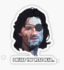 Snake Plissken, I heard you were dead... Sticker