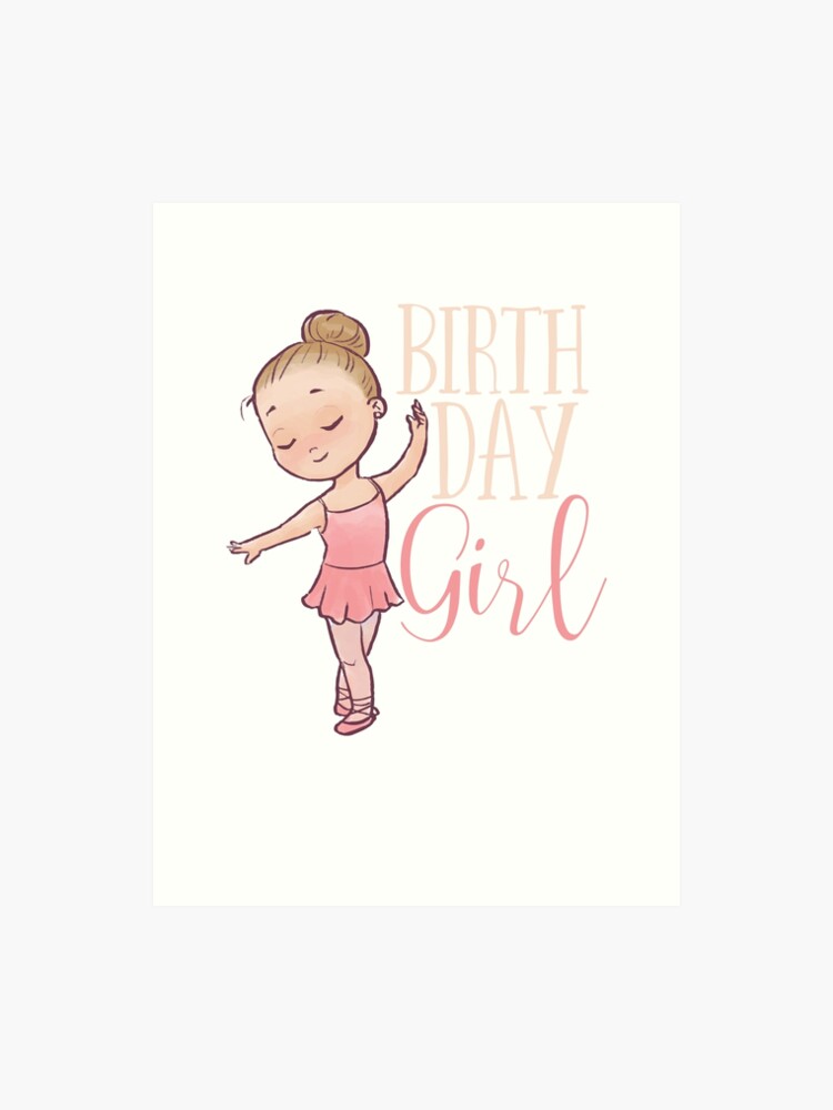 Print Happy Ballerina Girl Dancer Art Birthday Birthday Girl - Little |