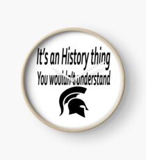 It's an History thing Clock