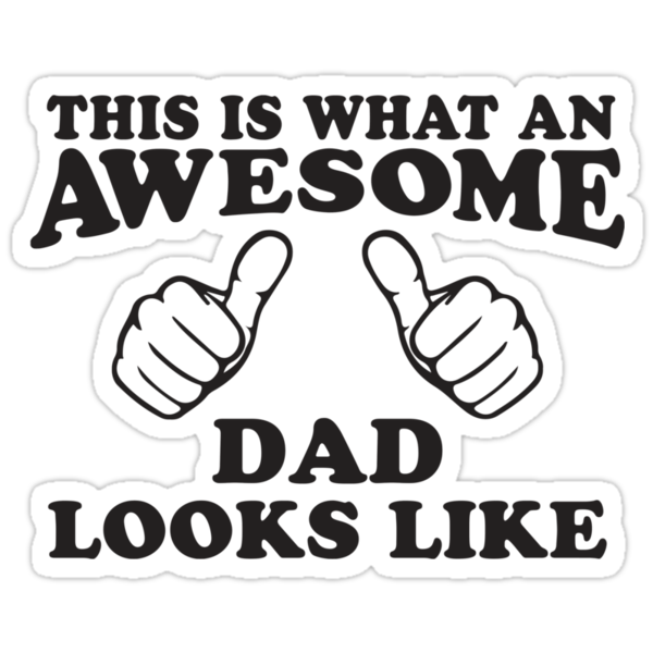 "This Is What An Awesome Dad Looks LIke, Black Ink | Moms and Dads