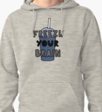Freeze Your Brain Pullover Hoodie