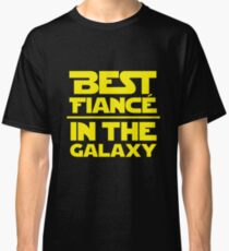 Best Fiance in the Galaxy Classic T-Shirt