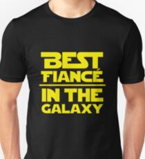 Best Fiance in the Galaxy Unisex T-Shirt