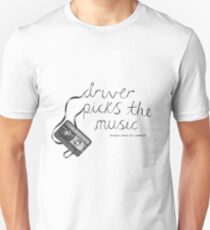 Driver Picks The Music Shotgun Shuts His Cakehole Unisex T-Shirt