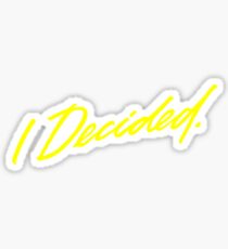 I Decided Embroidered Hoodie Sticker