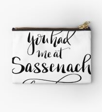 You had me at sassenach! Outlander saying. Jamie Fraser Studio Pouch