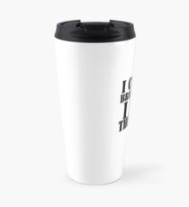 I CANNOT BRAIN TODAY I HAS THE DUMB Travel Mug