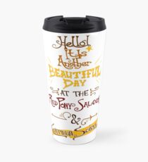 Another Beautiful Day at the Red Pony Saloon Travel Mug