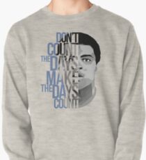 Zähle nicht die Tage Sweatshirt