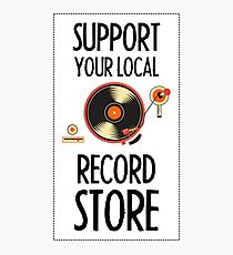 Support Your Local Record Store (Vinyl Player) Photographic Print