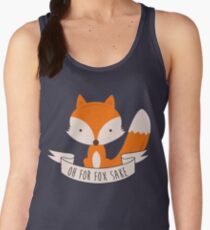 Oh For Fox Sake Women's Tank Top