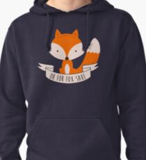 Oh For Fox Sake Pullover Hoodie