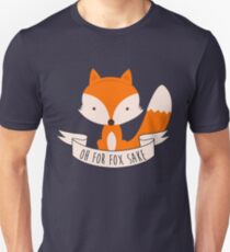 Oh For Fox Sake Unisex T-Shirt