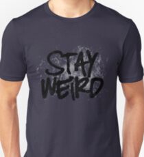 Stay weird Unisex T-Shirt