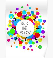 Walk the Moon Bubble Poster