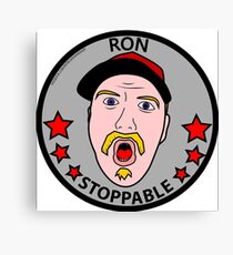 RON STOPPABLE Canvas Print