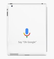 Say “Ok Google” iPad Case/Skin