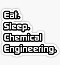 Eat. Sleep. Chemical Engineering. Sticker