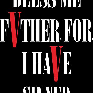 Bless Me Father For I Have Sinned | Pullover Hoodie