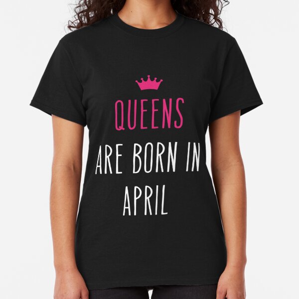 LEGENDS ARE BORN IN APRIL LADIES T SHIRT BIRTH BORN MONTH SLOGAN NOVELTY NEW