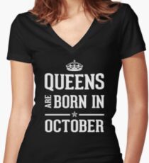 Queens Are Born In October. Fitted V-Neck T-Shirt