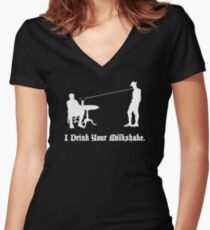 I Drink Your Milkshake Women's Fitted V-Neck T-Shirt
