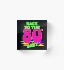 Back to the 80's Acrylic Block