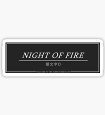 NIGHT OF FIRE - INITIAL D EUROBEAT STICKER Sticker