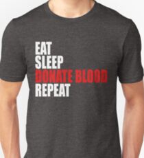 Eat Sleep Donate Blood Repeat Shirt Unisex T-Shirt